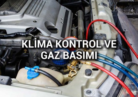 Klima Kontrol ve Gaz Basımı