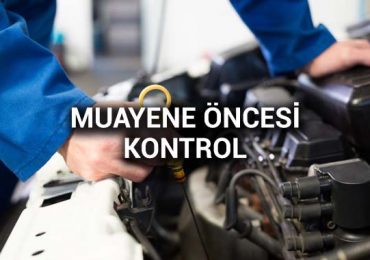 Muayene Öncesi Kontrol