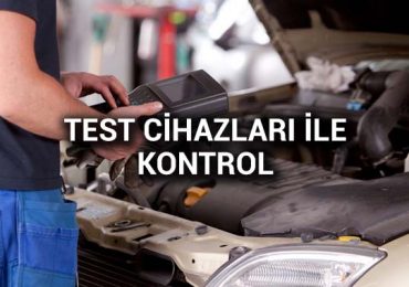Test Cihazları ile Kontrol